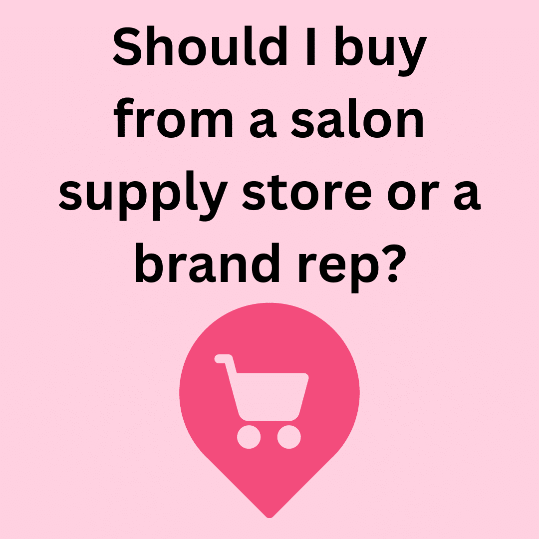 Should I buy from a salon supply store or a brand rep?