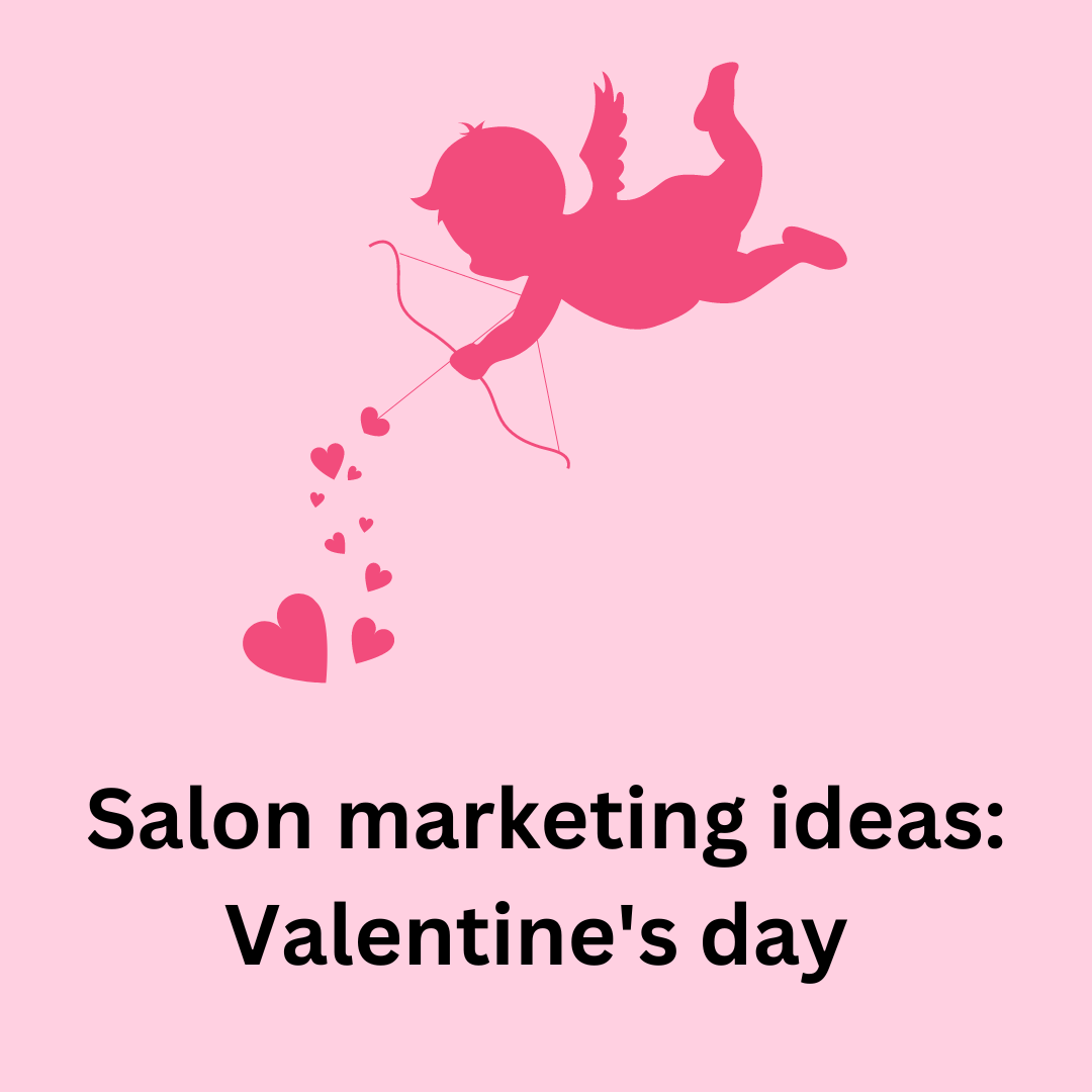 Salon marketing ideas: Valentine’s Day 