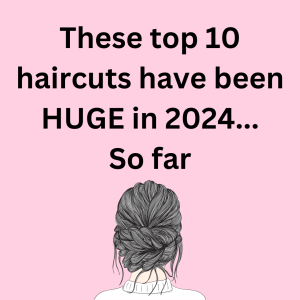 top 10 haircuts